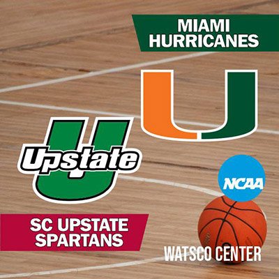 South Carolina Upstate Spartans at Miami Hurricanes Basketball